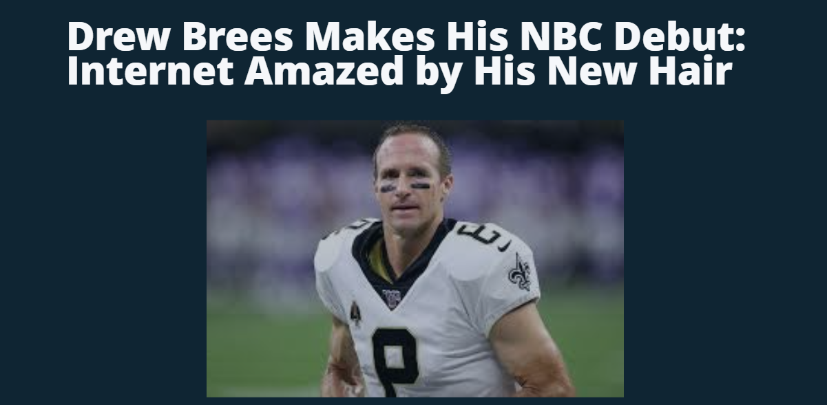 drew brees makes his nbc debut, internet amazed by his new hair